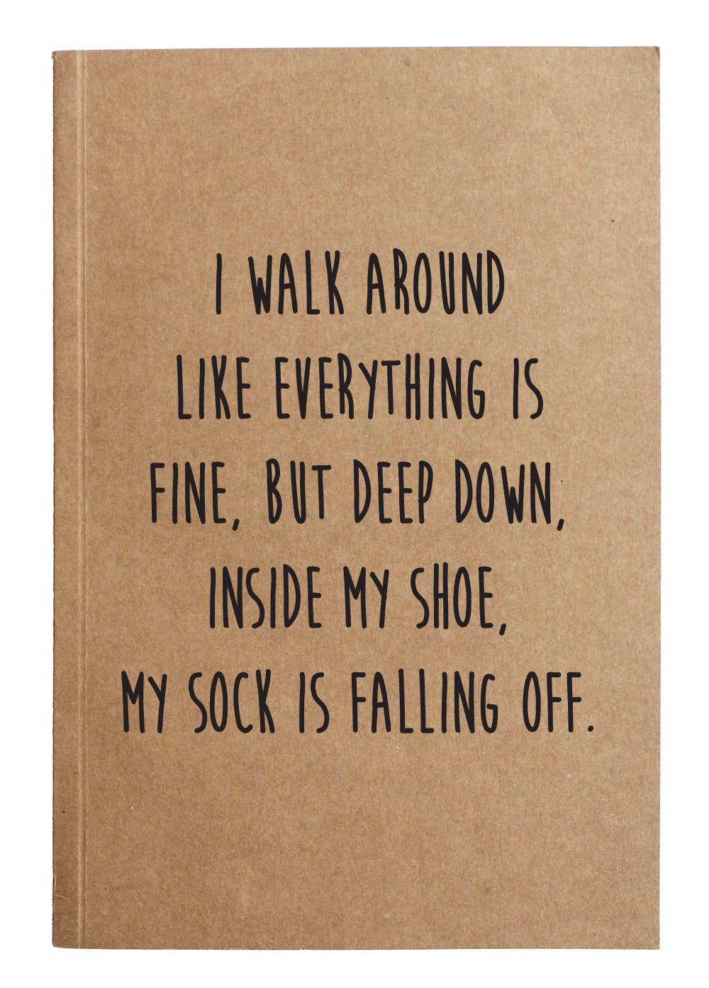 My Socks Are Falling Off Kraft Notebook With 60 Lined Sheets